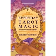 Everyday Tarot Magic Spells and Meditations, Paperback