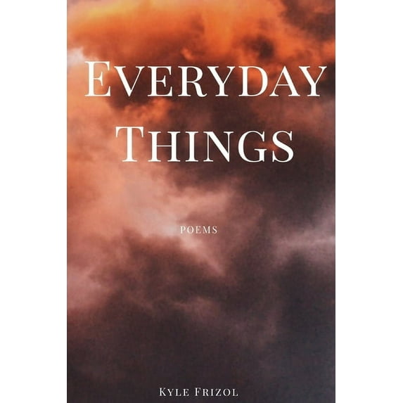 Everyday Things: Poems (Paperback)