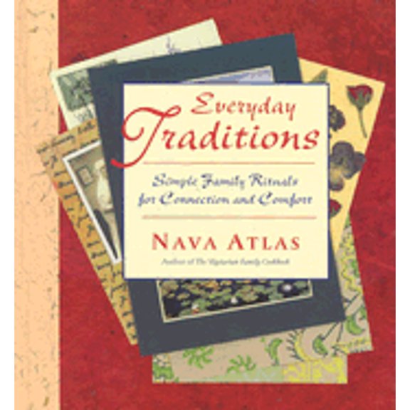 Everyday Traditions : Simple Family Rituals for Connection and Comfort