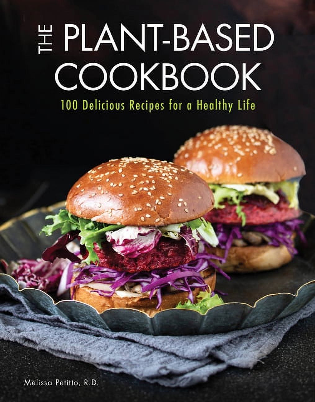 Everyday Wellbeing The Plant-Based Cookbook: 100 Delicious Recipes for ...