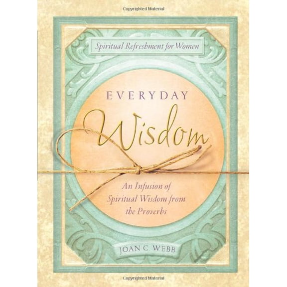 Pre-Owned Everyday Wisdom (Spiritual Refreshment for Women), 9781602607767, 1602607761, Paperback,