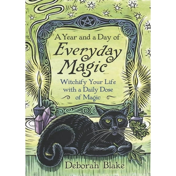 Everyday Witchcraft A Year and a Day of Everyday Magic: Witchify Your Life with a Daily Dose of Magic, (Paperback)