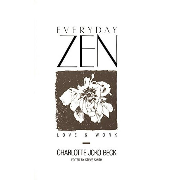 Pre-Owned Everyday Zen: Love & Work (Paperback) 0060607343 9780060607340