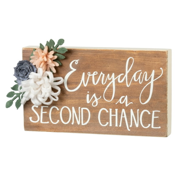 Everyday is a Second Chance Block Sign 7 Inches