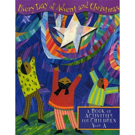 Everyday of Advent and Christmas: A Book of Activities for Children: Year A, (Paperback)