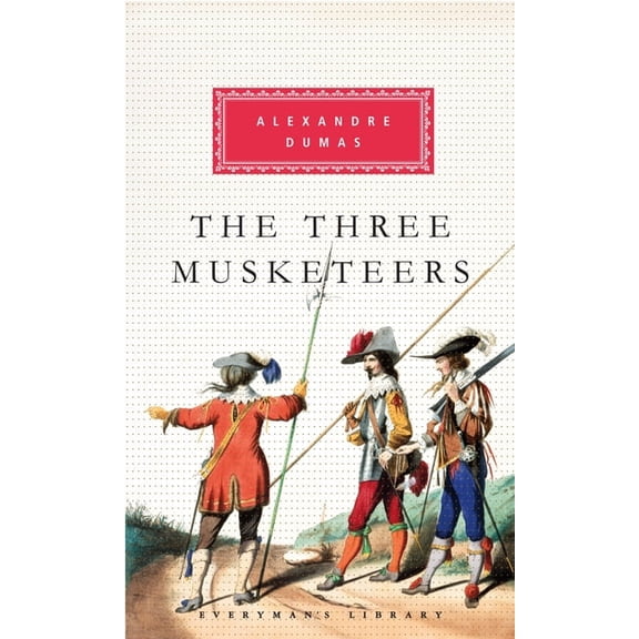 Everyman's Library Classics The Three Musketeers: Introduction by Allan Massie, (Hardcover)