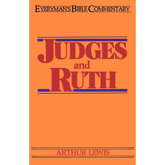 Everyman's Bible Commentaries Judges & Ruth- Everyman's Bible Commentary, (Paperback)
