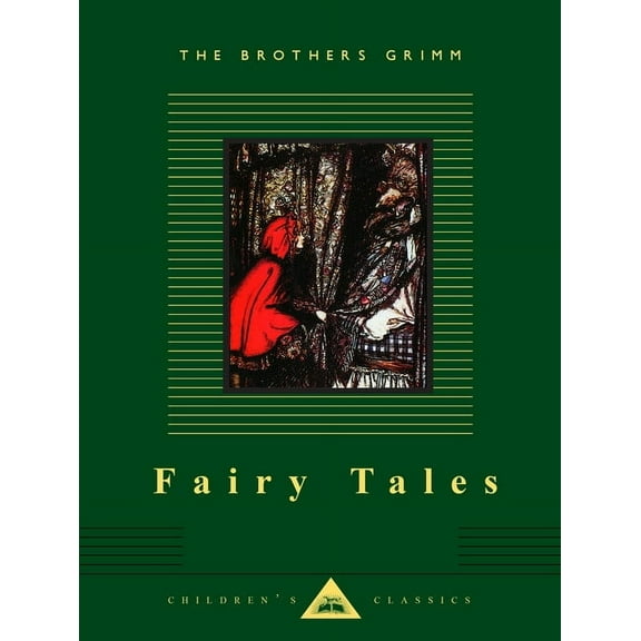 Everyman's Library Children's Classics Series: Fairy Tales : Brothers Grimm; Illustrated by Arthur Rackham (Hardcover)