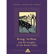 Everymans Library Childrens Classics King Arthur and His Knights of the Round Table Illustrated by Aubrey Beardsley, Hardcover