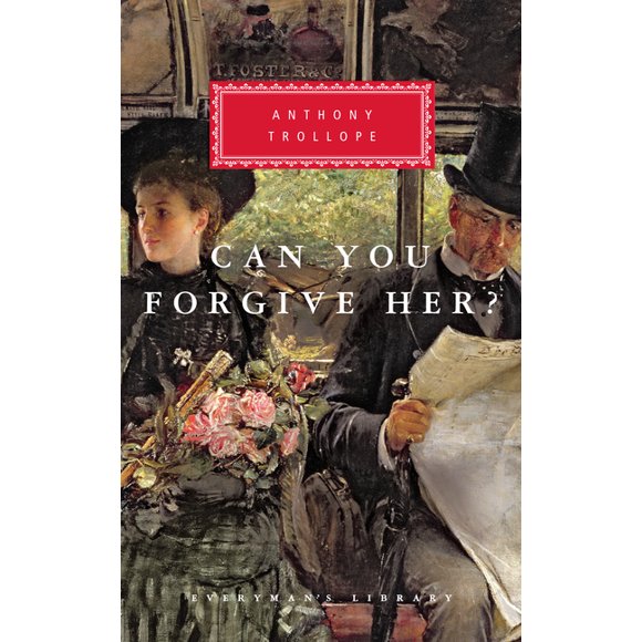 Everyman's Library Classics: Can You Forgive Her?: Introduction by A. O. J. Cockshut (Hardcover)