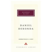 Everymans Library Classics Daniel Deronda Introduction by A. S. Byatt, Book 163, Hardcover