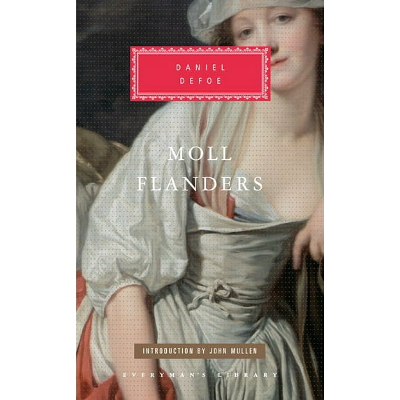 Everyman's Library Classics: Moll Flanders: Introduction by John Mullan (Hardcover)