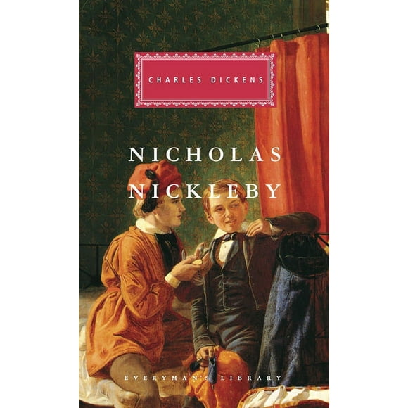 Everyman's Library Classics: Nicholas Nickleby: Introduction by John Carey (Hardcover)