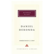 Everyman's Library Classics Series: Daniel Deronda : Introduction by A. S. Byatt (Hardcover)