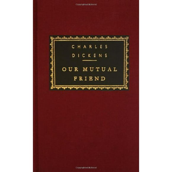 Everyman's Library Classics Series: Our Mutual Friend : Introduction by Andrew Sanders (Hardcover)