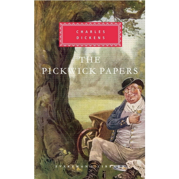 Everyman's Library Classics Series: The Pickwick Papers : Introduction by Peter Washington (Hardcover)