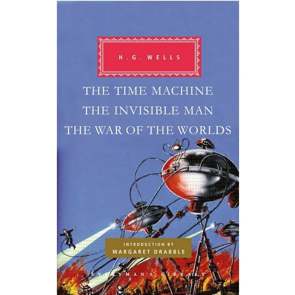 Everyman's Library Classics: The Time Machine, the Invisible Man, the War of the Worlds (Hardcover)