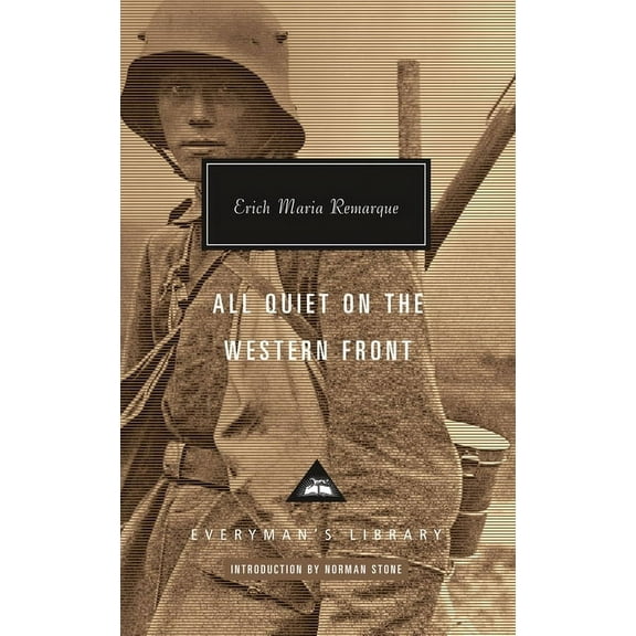 Everyman's Library Contemporary Classics Series: All Quiet on the Western Front : Introduction by Norman Stone (Hardcover)