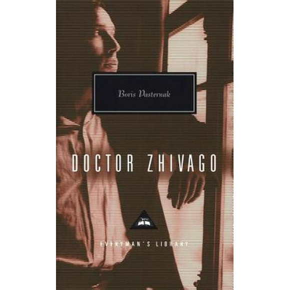 Everyman's Library Contemporary Classics: Doctor Zhivago: Introdcution by John Bayley (Hardcover)