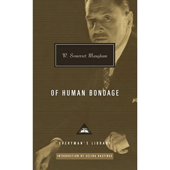 Everyman's Library Contemporary Classics Of Human Bondage: Introduction by Selina Hastings, (Hardcover)
