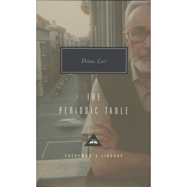 Everyman's Library Contemporary Classics Series: The Periodic Table : Introduction by Neal Ascherson (Hardcover)