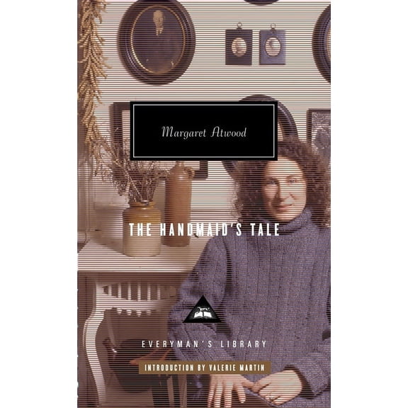 Everyman's Library Contemporary Classics The Handmaid's Tale: Introduction by Valerie Martin, (Hardcover)