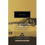 Everymans Library Contemporary Classics We Tell Ourselves Stories in Order to Live Collected Nonfiction; Introduction by John Leonard, Hardcover