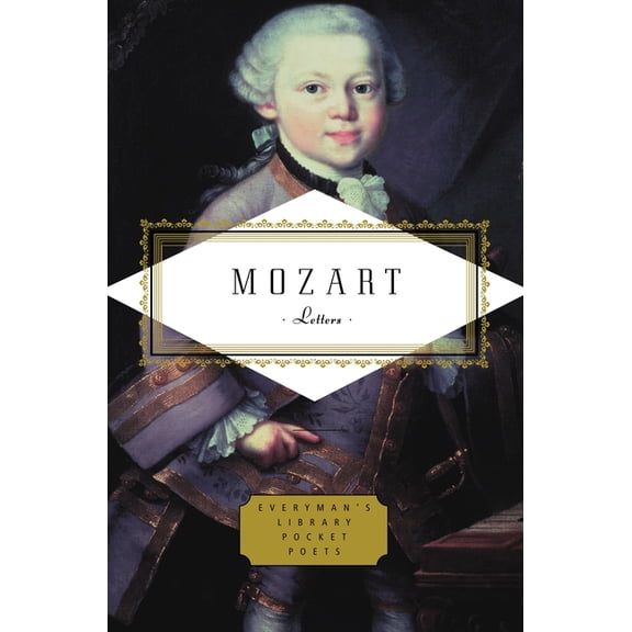 Everyman's Library Pocket Poets Mozart: Letters: Introduction by Lady Wallace, (Hardcover)