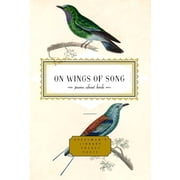 Everymans Library Pocket Poets On Wings of Song Poems about Birds, Hardcover