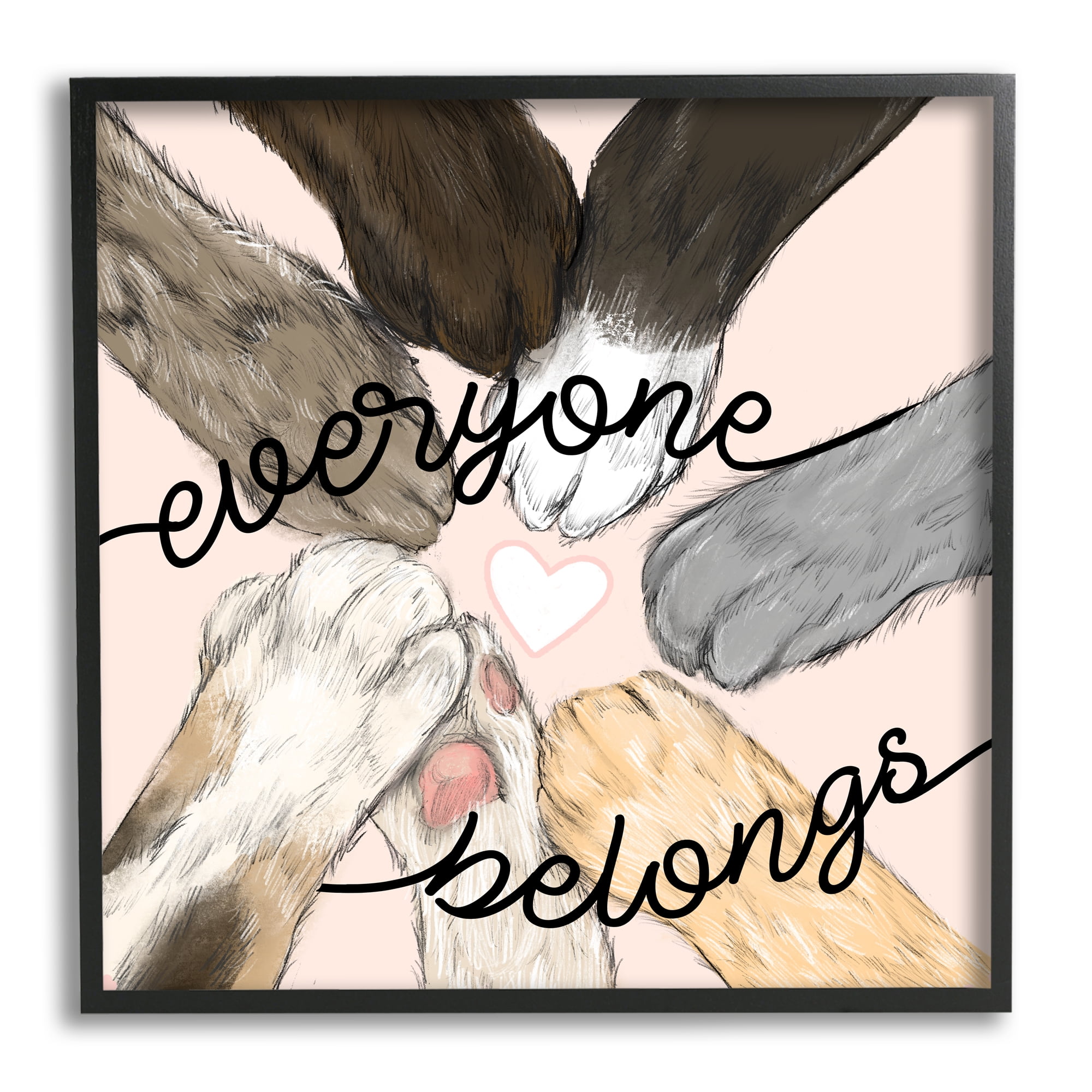 Everyone Belongs Inclusivity Phrase Pet Cat Paws Inspirational Framed Art Print Wall Art, 17x17