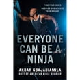 thumbnail image 1 of Pre-Owned Everyone Can Be a Ninja: Find Your Inner Warrior and Achieve Your Dreams (Paperback) 1982109769 9781982109769, 1 of 1