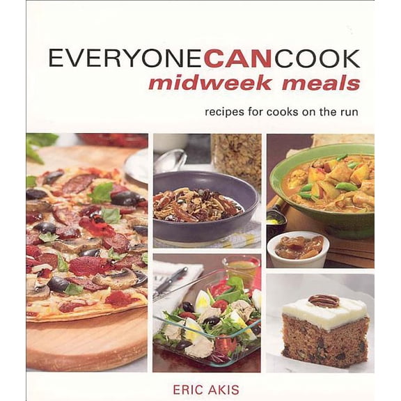 Everyone Can Cook: Everyone Can Cook Midweek Meals : Recipes For Cooks On The Run (Paperback)
