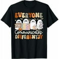 thumbnail image 1 of Everyone Communicates Differently Halloween SLP Sped Teacher T-Shirt Shirts, 1 of 3