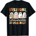thumbnail image 1 of Everyone Communicates Differently Speech Therapy Halloween T-Shirt, 1 of 3