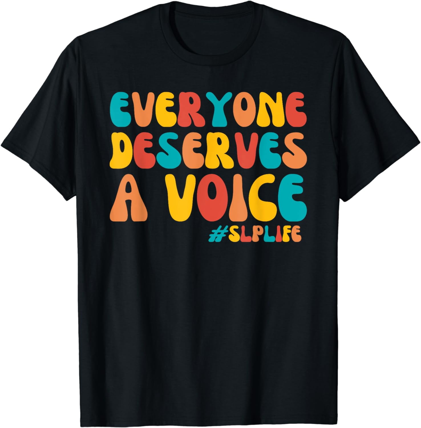 Everyone Deserves A Voice Speech Therapy Retro SLP T-Shirt - Walmart.com