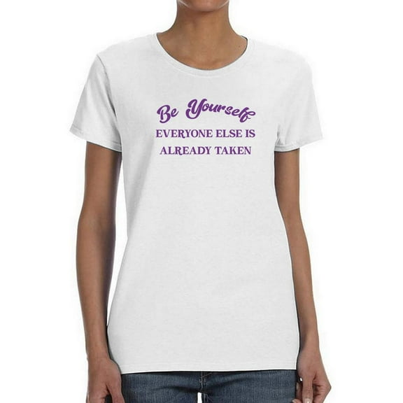 Everyone Else Is Taken Shaped T-Shirt Women -Smartprints Designs, Female x-Large