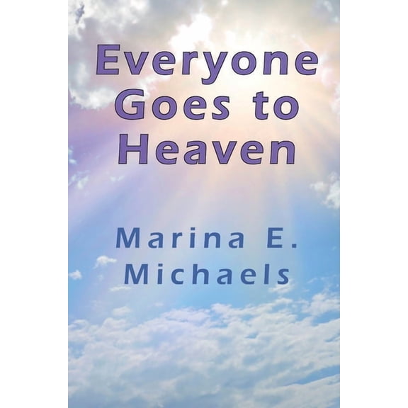 Everyone Goes to heaven, (Paperback)