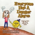 thumbnail image 1 of Everyone Has A Danger Alarm: Helping Kids Go from Stress to Calm, (Paperback), 1 of 1