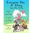 thumbnail image 1 of Everyone Has A Story Says Miss Kitty, (Paperback), 1 of 1