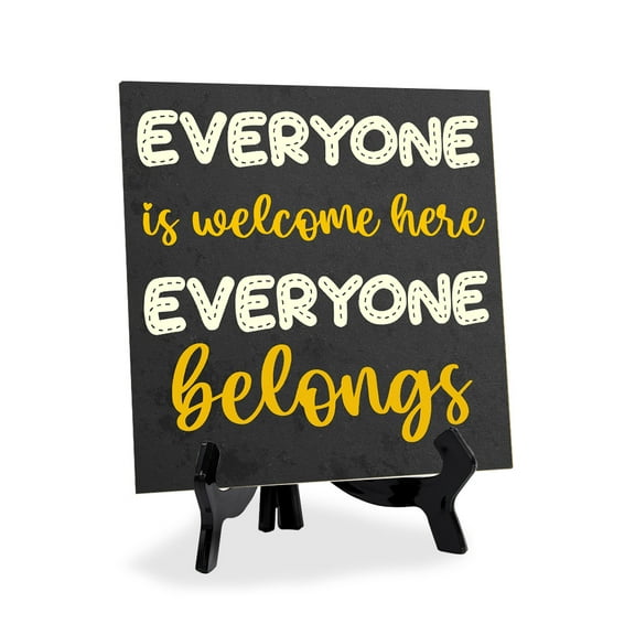 Everyone Is Welcome Here Everyone Belongs 5"x 5" Square Table Sign With Acrylic Easel | Classroom & Home Decor