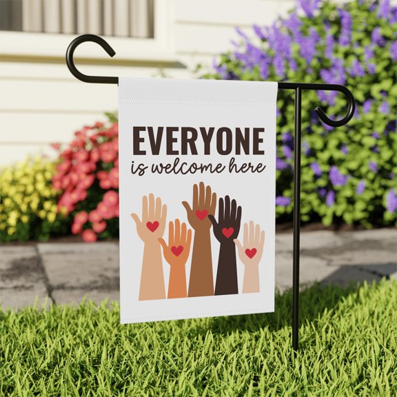 Everyone Is Welcome Here Garden Flag, Inclusion Garden Flag, Diversity Garden Flag, Social Justice Flag, Safe Space Flag, Liberal Yard Flag