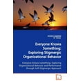 thumbnail image 1 of Everyone Knows Something: Exploring Stigmergic Organizational Behavior Exploring Organizational Behavior and Performance through Soft-Stigmergic Approach (Paperback), 1 of 1