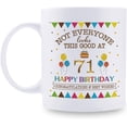 thumbnail image 1 of Not Everyone Looks This Good At 71 Happy Birthday 11oz Coffee Mug - 71st Birthday Gifts for Women Men Grandma Grandpa Mom Dad Friend Sister Brother Uncle Aunt Coworker, 1 of 7