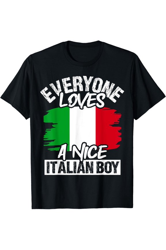 Everyone Loves A Nice Italian Boy Birthday Italy Fan T-Shirt