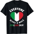 thumbnail image 1 of Everyone Loves A Nice Italian Boy Funny Italy Italian T-Shirt, 1 of 3