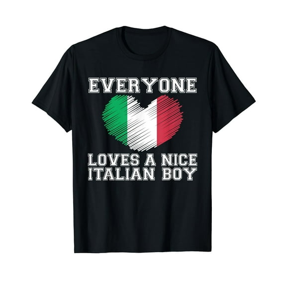 Everyone Loves A Nice Italian Boy Shirt Italy Flag Gift Idea T-Shirt Men Women Casual Vintage T-Shirt