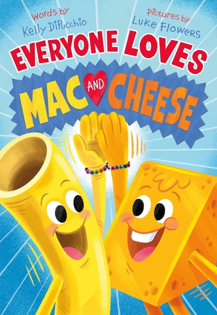 Everyone Loves Mac and Cheese, (Hardcover)