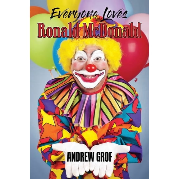 Everyone Loves Ronald McDonald, (Paperback)