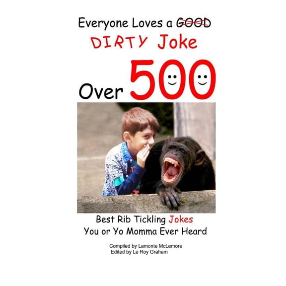 Everyone Loves a Good Dirty Joke Over 500 Best Rib Tickling Jokes
