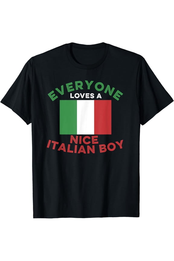 Everyone Loves a Nice Italian Boy Men's and Boys T-Shirt